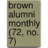 Brown Alumni Monthly (72, No. 7)