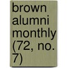 Brown Alumni Monthly (72, No. 7) door Brown University