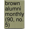 Brown Alumni Monthly (90, No. 5) by Brown University