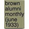 Brown Alumni Monthly (June 1933) door Brown University