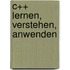 C++  lernen, verstehen, anwenden