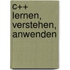 C++  lernen, verstehen, anwenden door André Willms