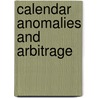 Calendar Anomalies and Arbitrage by William T. Ziemba