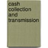Cash Collection and Transmission