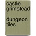 Castle Grimstead - Dungeon Tiles