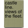Castle Line. Views of the Fleet. door Onbekend