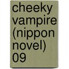 Cheeky Vampire (Nippon Novel) 09 door Yuna Kagesaki