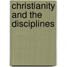 Christianity and the Disciplines door Peter Hampson