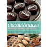 Classic Snacks Made from Scratch door Casey Barber