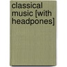 Classical Music [With Headpones] by Twin Sisters Productions