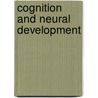 Cognition and Neural Development door Phan Luu