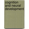 Cognition and Neural Development by Phan Luu
