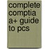 Complete Comptia A+ Guide To Pcs