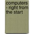 Computers - Right From The Start