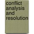 Conflict Analysis and Resolution