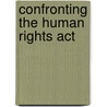 Confronting the Human Rights Act door Nicolas Kang-Riou