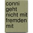 Conni geht nicht mit Fremden mit