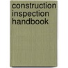 Construction Inspection Handbook door James J. O'Brien