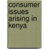 Consumer Issues Arising In Kenya