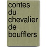 Contes Du Chevalier de Boufflers door Boufflers