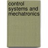 Control Systems and Mechatronics door J. Srinivas