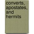 Converts, Apostates, and Hermits