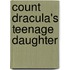 Count Dracula's Teenage Daughter