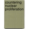 Countering Nuclear Proliferation door Carter Newman