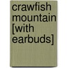 Crawfish Mountain [With Earbuds] door Ken Wells