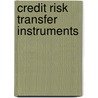 Credit Risk Transfer Instruments door Qaiser Abbas Khan