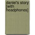Daniel's Story [With Headphones]