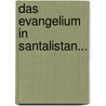 Das Evangelium In Santalistan... by Unknown