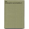 Das Kindergarten-Sprachspielbuch door Ingrid Biermann
