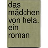 Das Mädchen von Hela. Ein Roman by Lewald