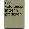 Das Vaterunser in zehn Predigten by Niemann Eduard