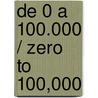 De 0 a 100.000 / Zero to 100,000 by Sarah-Jayne Gratton