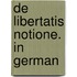 De libertatis notione. In German