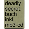 Deadly Secret. Buch Inkl. Mp3-cd door R.L. Stine