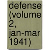 Defense (Volume 2, Jan-Mar 1941) door United States National Commission