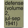 Defense (Volume 2, Jul-Sep 1941) by United States National Commission