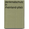 Denkmalschutz in Rheinland-Pfalz by Ernst R. Hönes