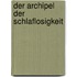 Der Archipel der Schlaflosigkeit