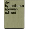 Der Hypnotismus (German Edition) by Albert Moll