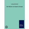 Der Mensch zur Eiszeit in Europa door Ludwig Reinhardt