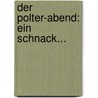 Der Polter-abend: Ein Schnack... by Carl Gottlob Cramer