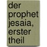 Der Prophet Jesaia, erster Theil