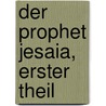 Der Prophet Jesaia, erster Theil by Moritz Drechsler