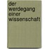 Der Werdegang einer Wissenschaft