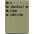 Der fantastische Doktor Marimoto