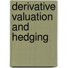 Derivative Valuation And Hedging door Sanjiv Das